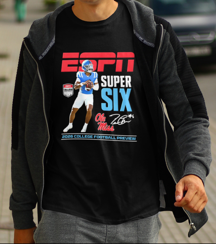 Ole Miss Jaxson Dart ESPN Super Six 2026 College Football Preview T-Shirt
