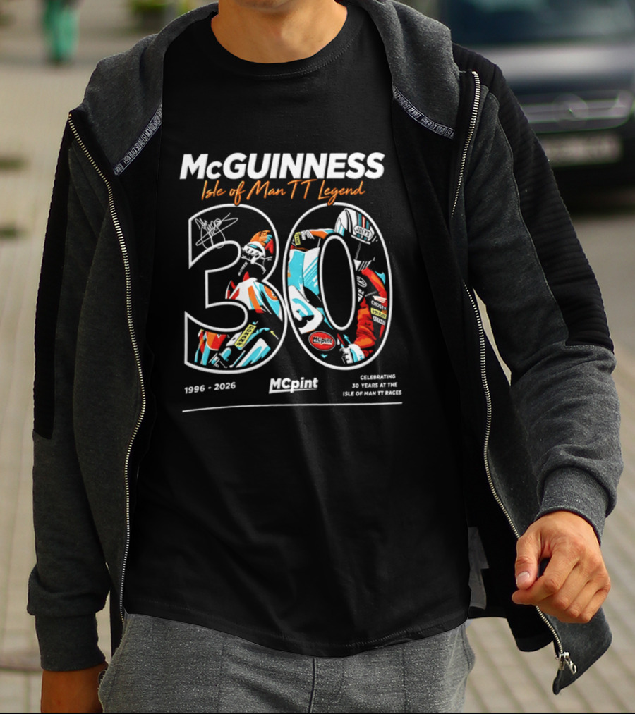 McGuinness Isle Of Man TT Legend 30 Years 1996 2026 T-Shirt