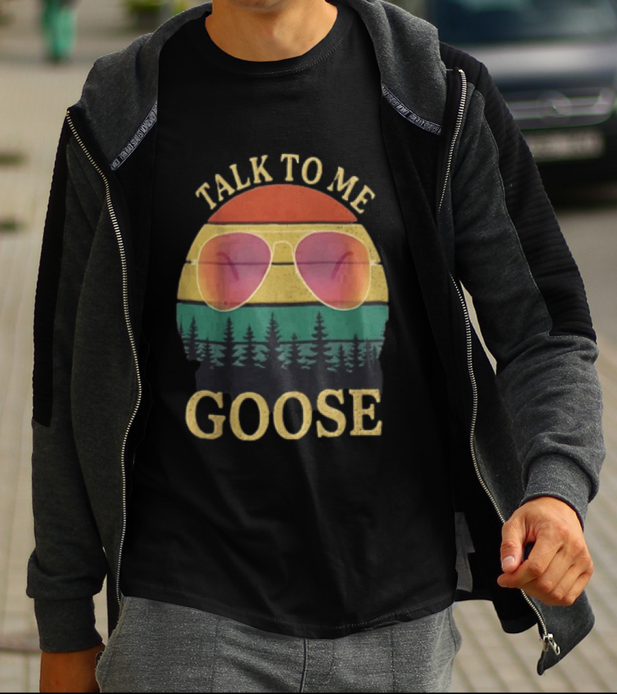 Talk To Me Goose Aviator Sunglasses Sunset Forest T-Shirt