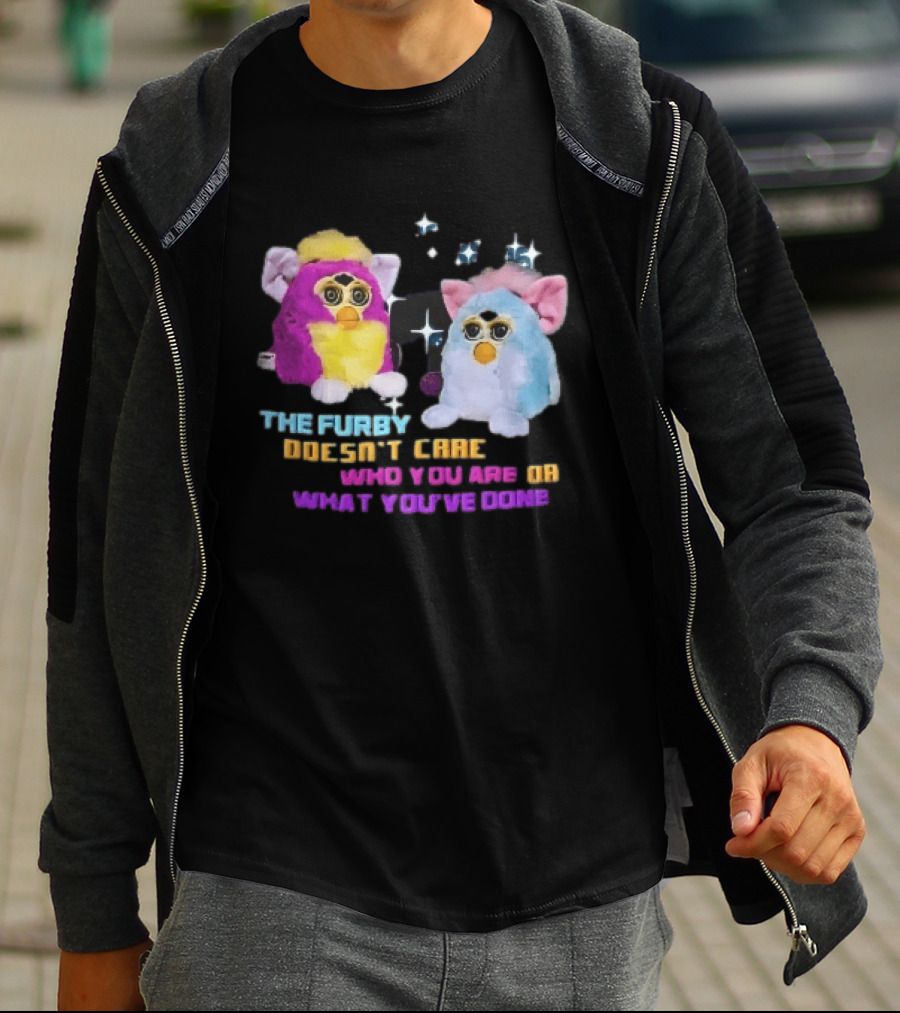 The Furby Doesn't Care Who You Are Or What You've Done Two Plush Toys Sparkles T-Shirt