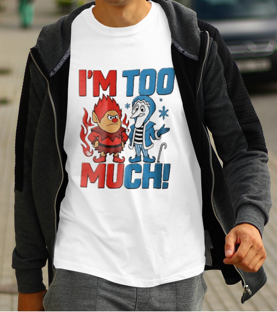 I'm Too Much Heat Miser Snow Miser Cartoon Characters Snowflakes T-Shirt