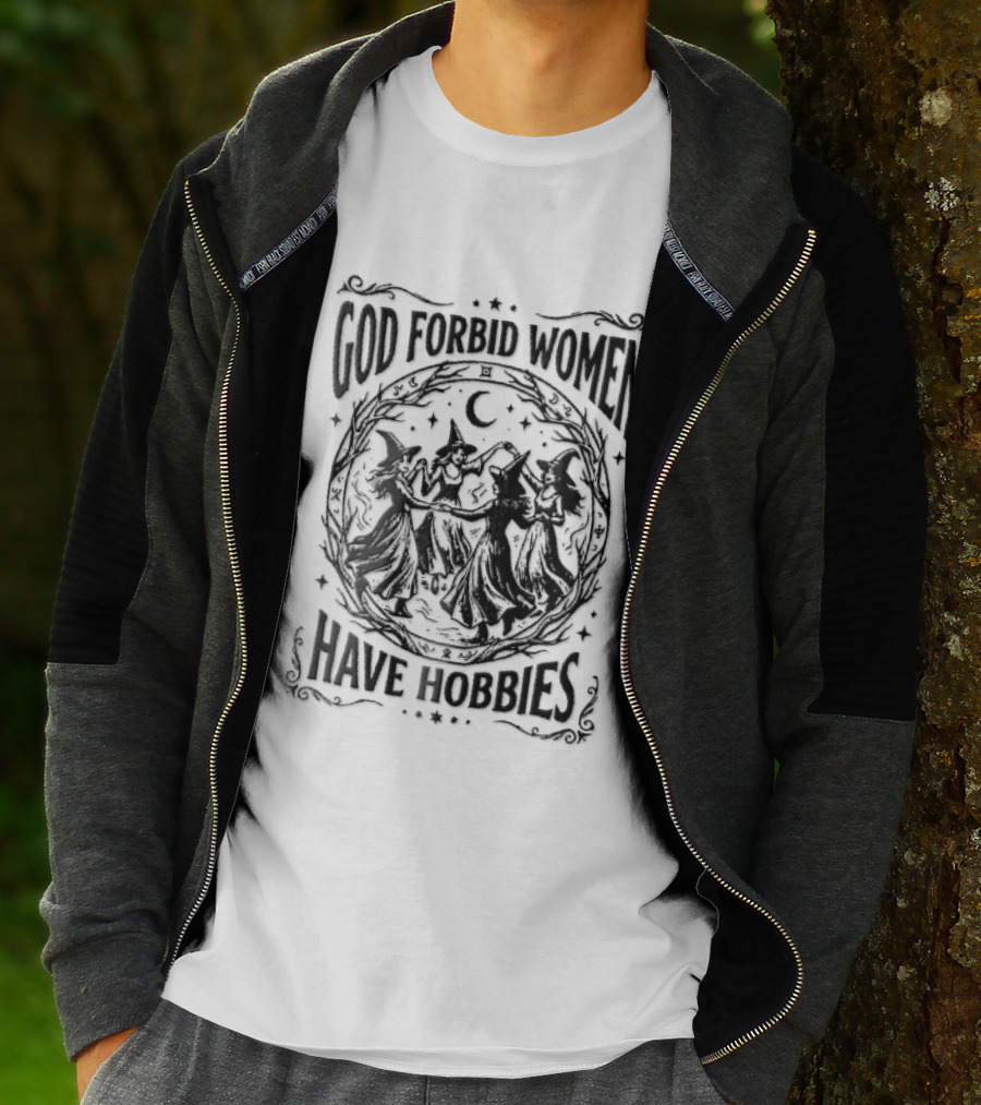 God Forbid Women Have Hobbies Four Witches Dancing Halloween Moon T-Shirt