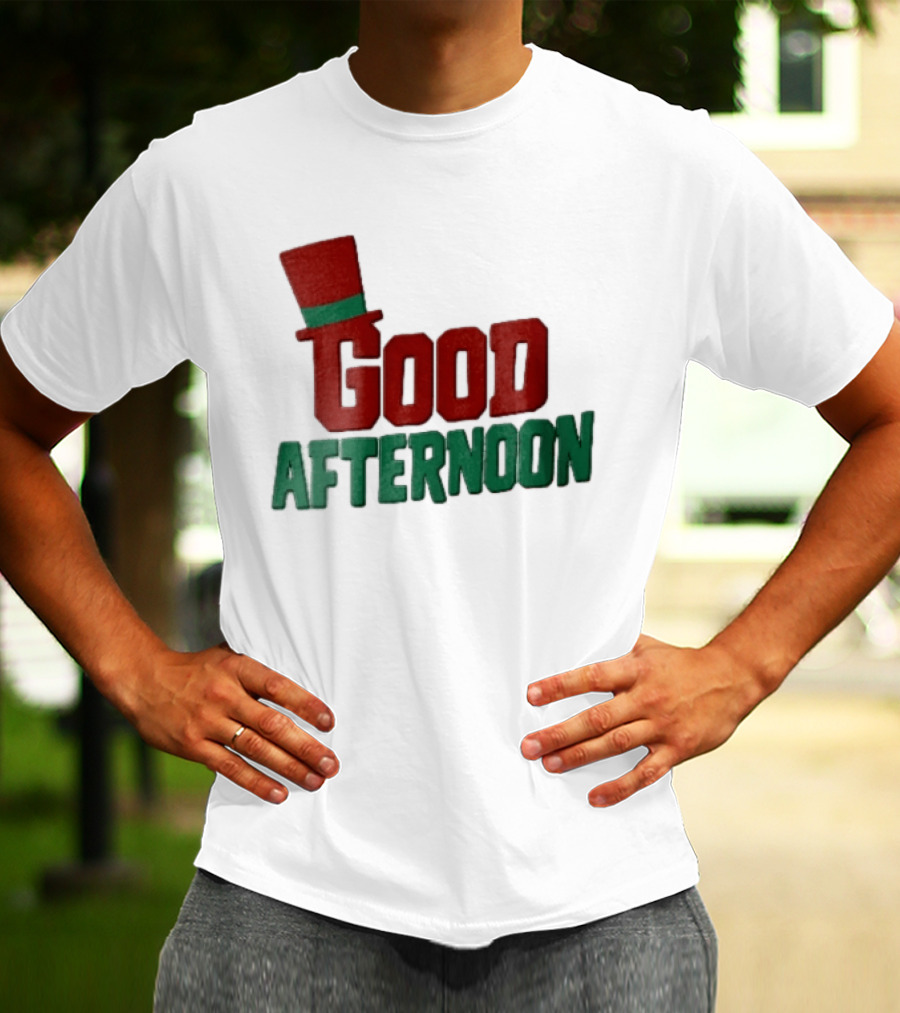Good Afternoon Red Top Hat Green Letters T-Shirt