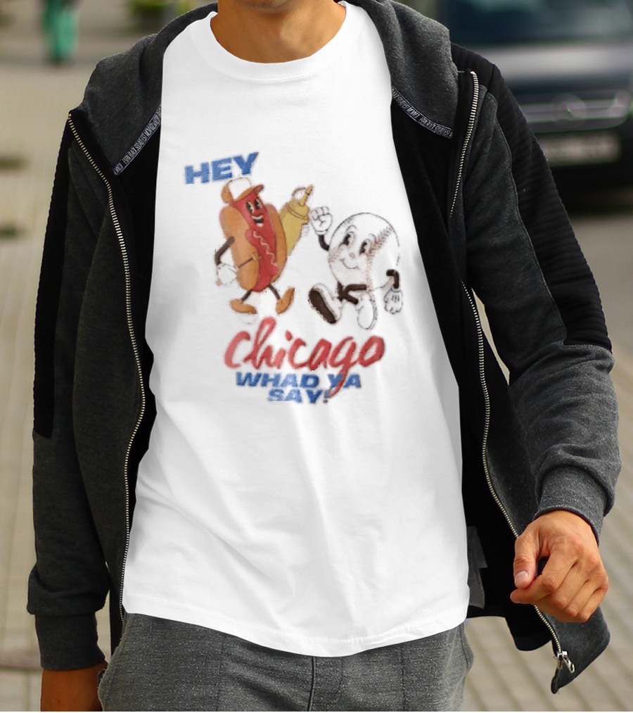 Hey Chicago Whad Ya Say Cartoon Hot Dog Baseball Characters T-Shirt
