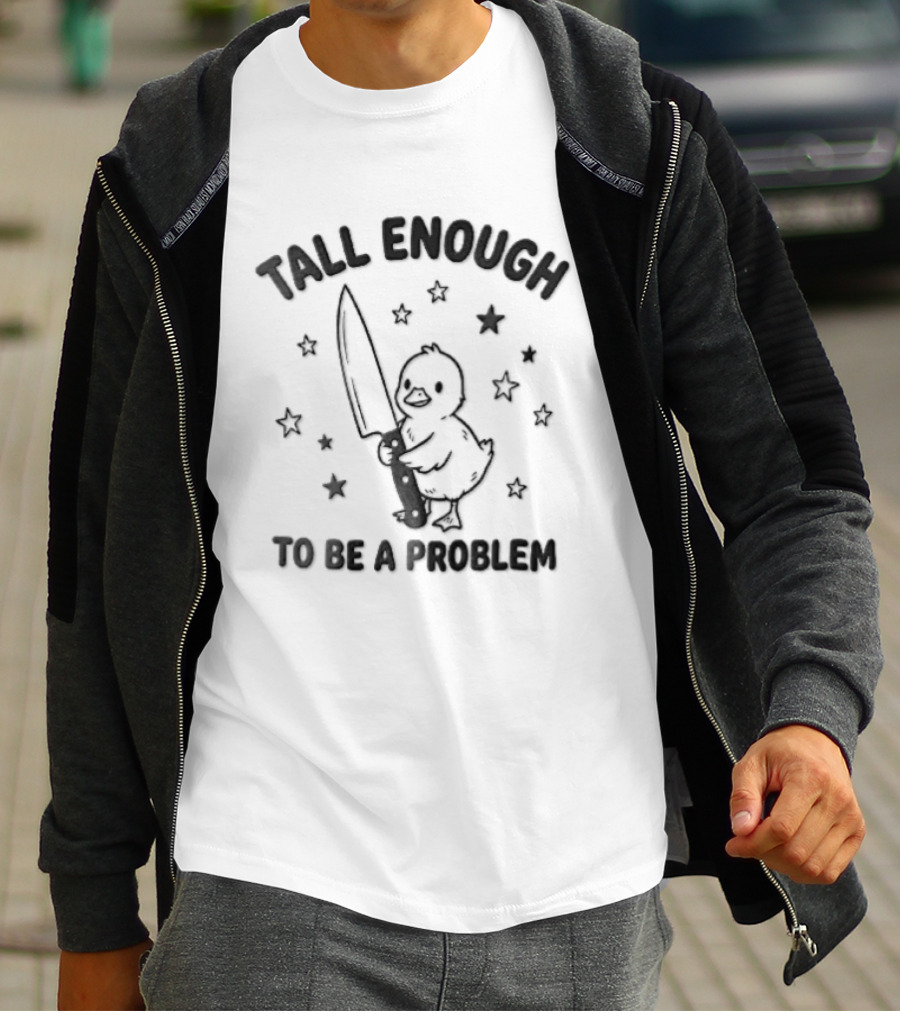 Tall Enough To Be A Problem Duck Holding Knife Surrounded By Stars T-Shirt