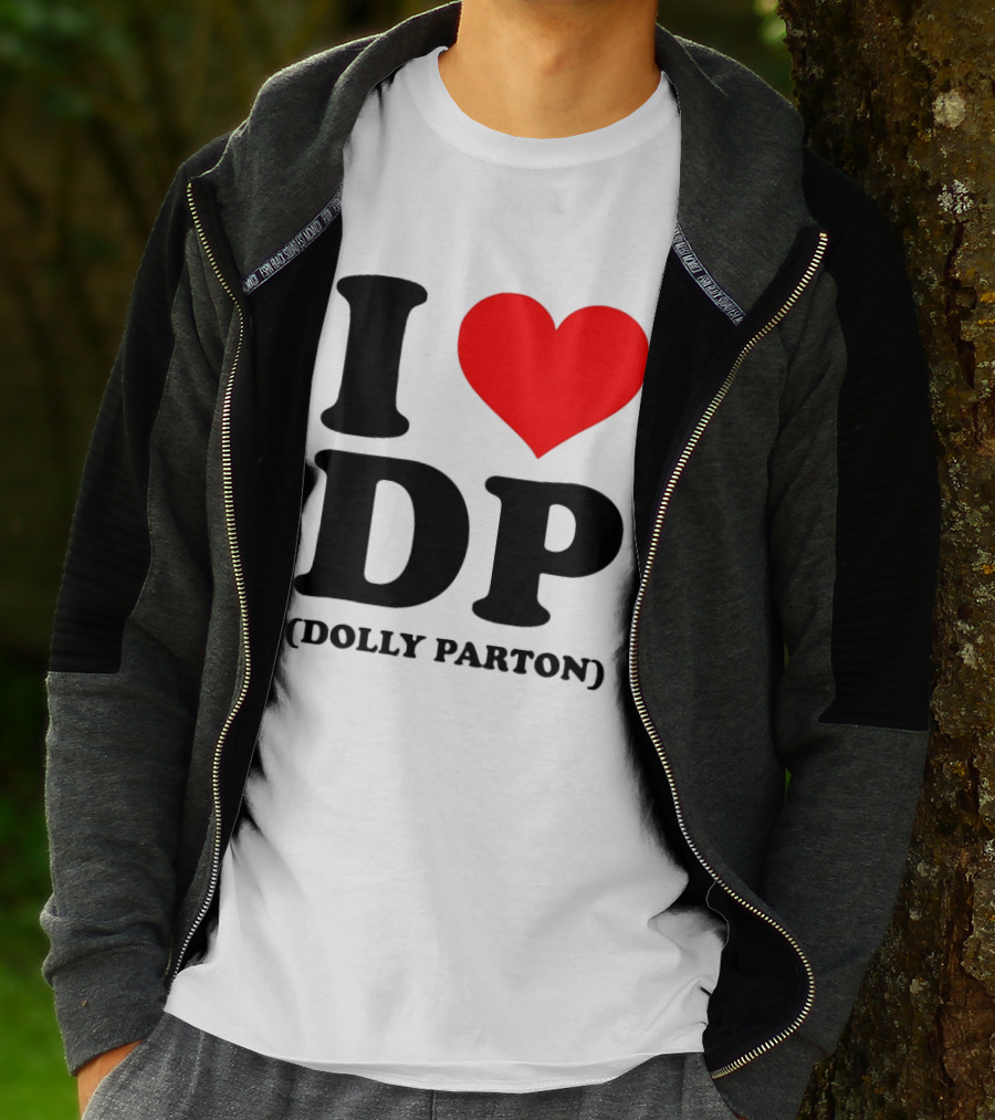 I Love DP Dolly Parton Merchandise Fan Favorite T-Shirt
