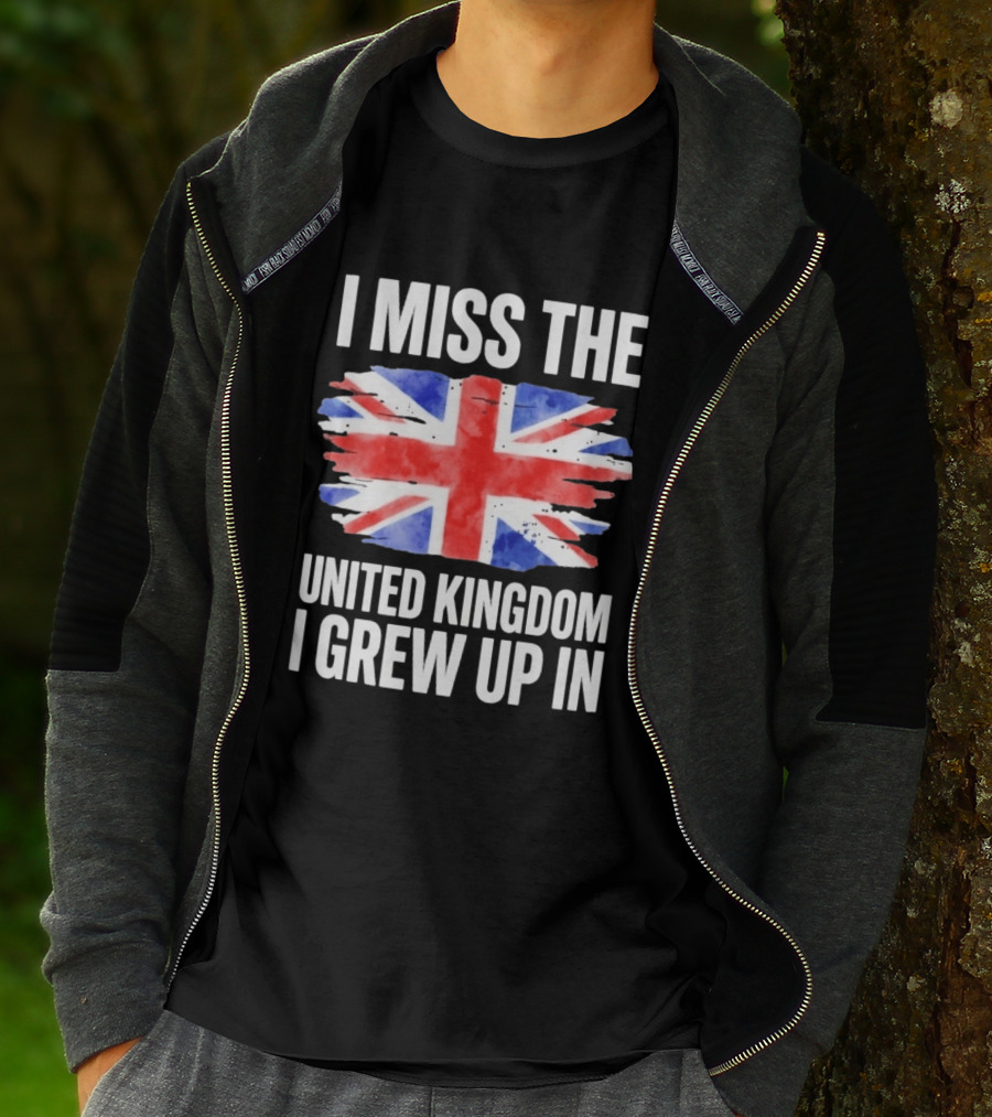 I Miss The United Kingdom I Grew Up In Union Jack Flag T-Shirt