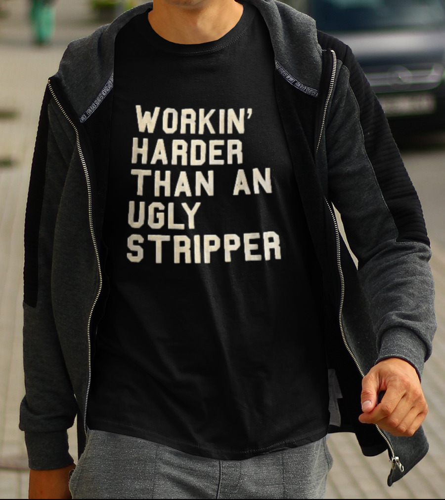 Workin Harder Than An Ugly Stripper Beige Masking Tape T-Shirt