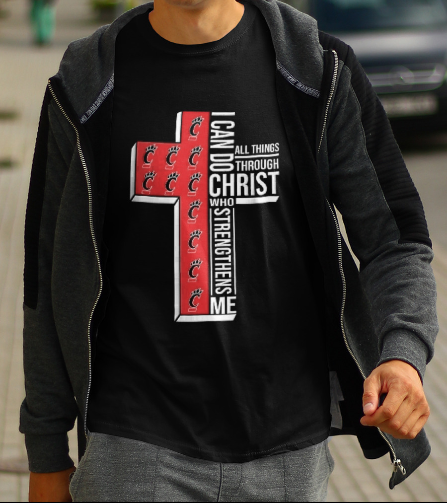 Cincinnati Bearcats I Can Do All Things Through Christ Who Strengthens Me Red Cross Christian NCAA T-Shirt