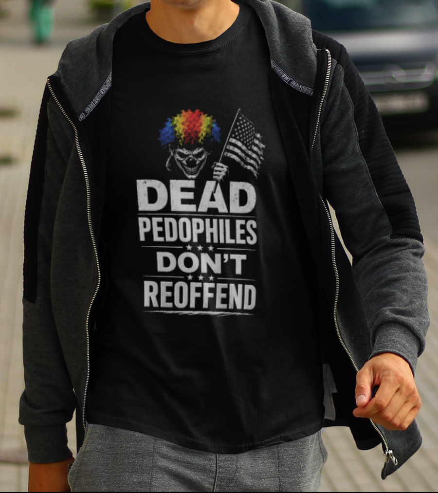 Dead Pedophiles Don't Reoffend Clown USA Flag T-Shirt