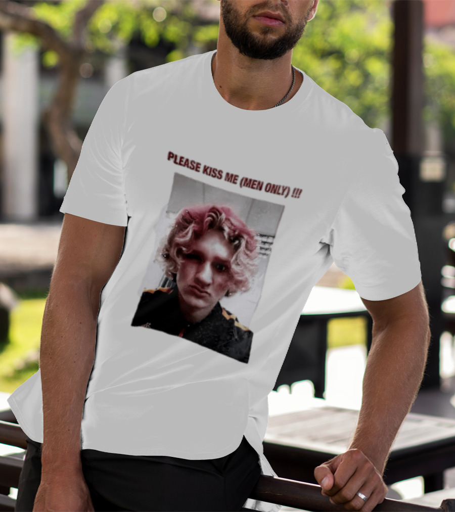 Please Kiss Me Men Only Meme Image With Wavy Hair Person T-Shirt