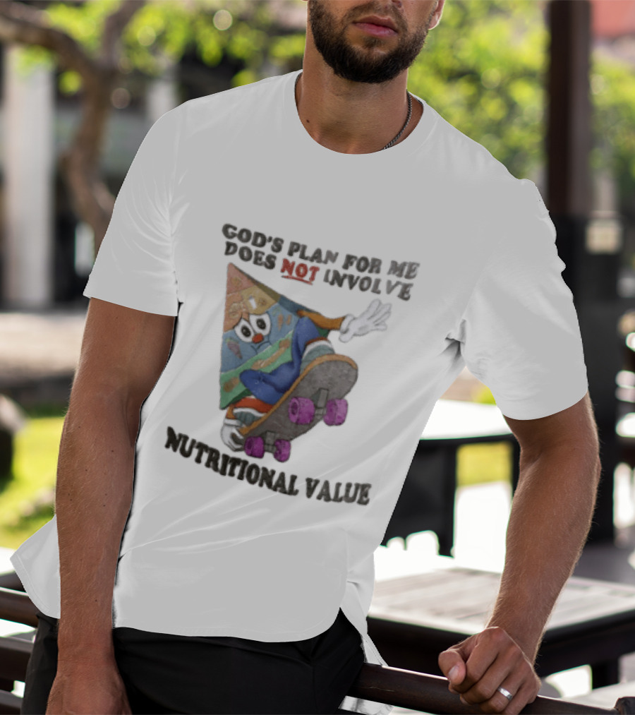 God's Plan For Me Does Not Involve Nutritional Value Skateboarding Food Pyramid T-Shirt