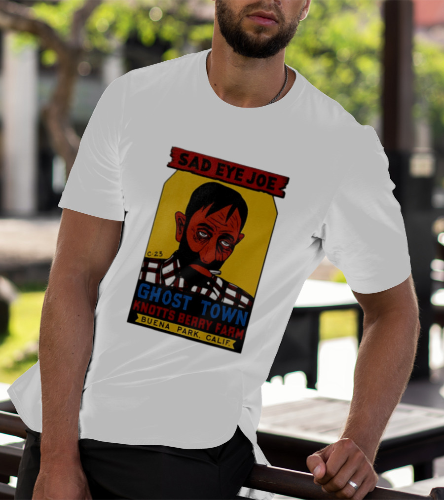 Sad Eye Joe Ghost Town Knott's Berry Farm Buena Park Californi T-Shirt