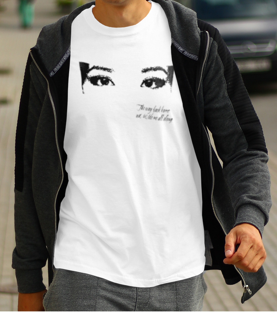 Thoughts Of Yesterday The Way Back Home Was Inside Me All Along T-Shirt