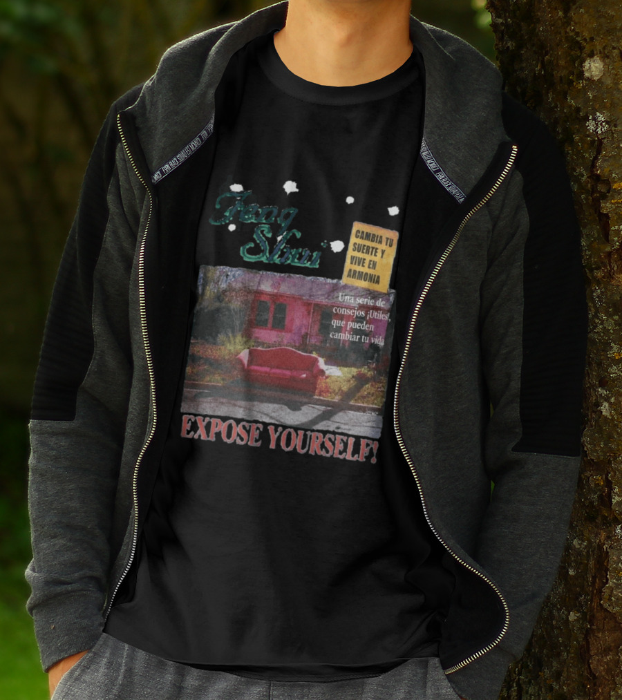 Feng Shui Expose Yourself Cambia Tu Suerte Y Vive En Armonía Consejos Útiles Que Pueden Cambiar Tu Vida T-Shirt
