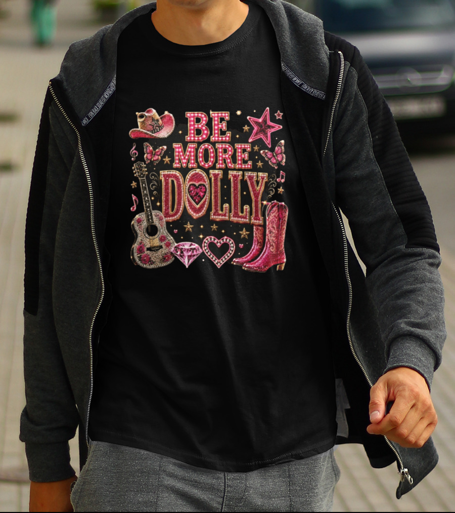 Be More Dolly Rhinestone Cowboy Boots And Guitar With Stars And Hearts T-Shirt