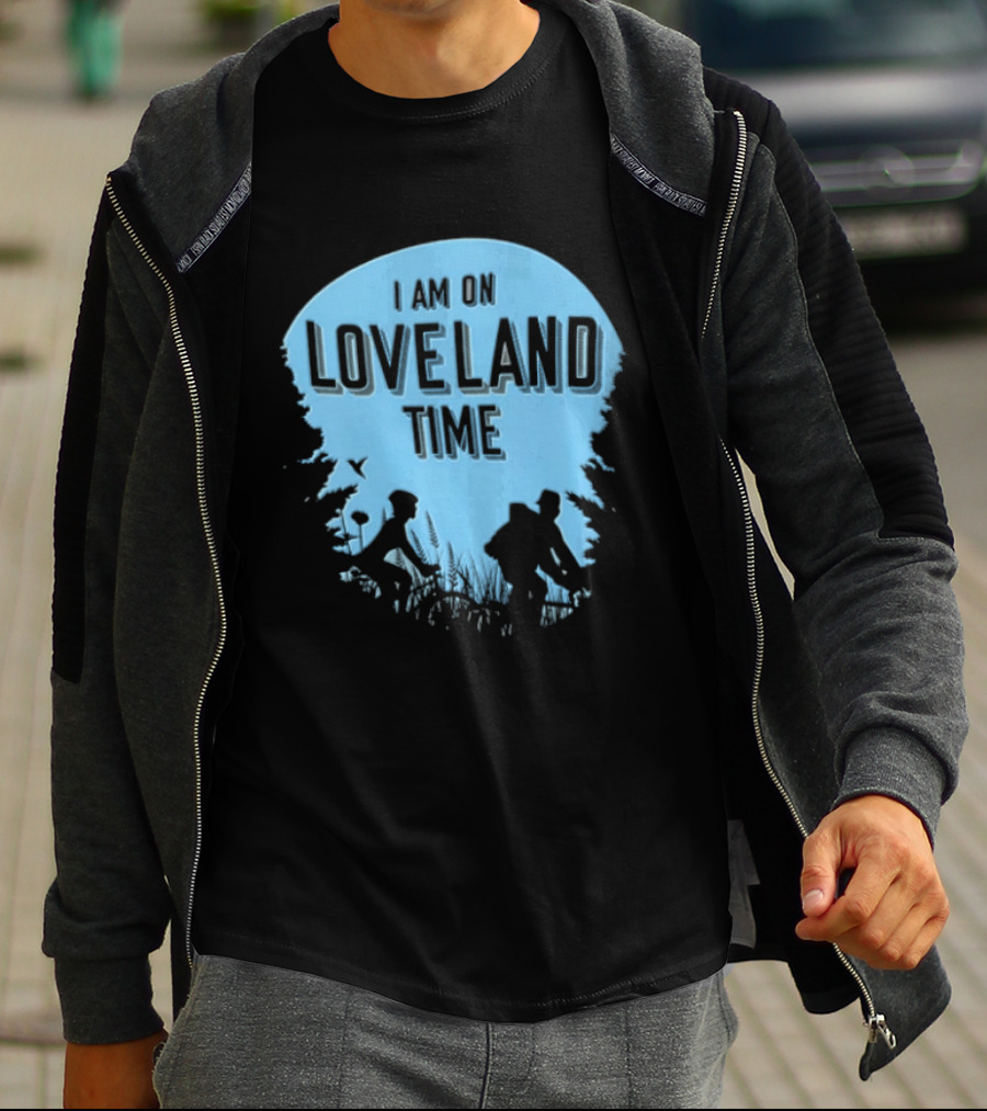 I Am On Loveland Time Silhouette Adventure T-Shirt