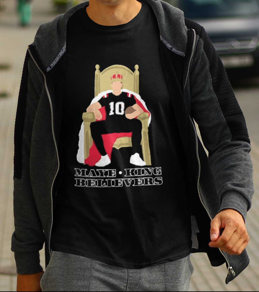 Maye King Believers Quarterback Seated On Throne Wearing Crown Football T-Shirt