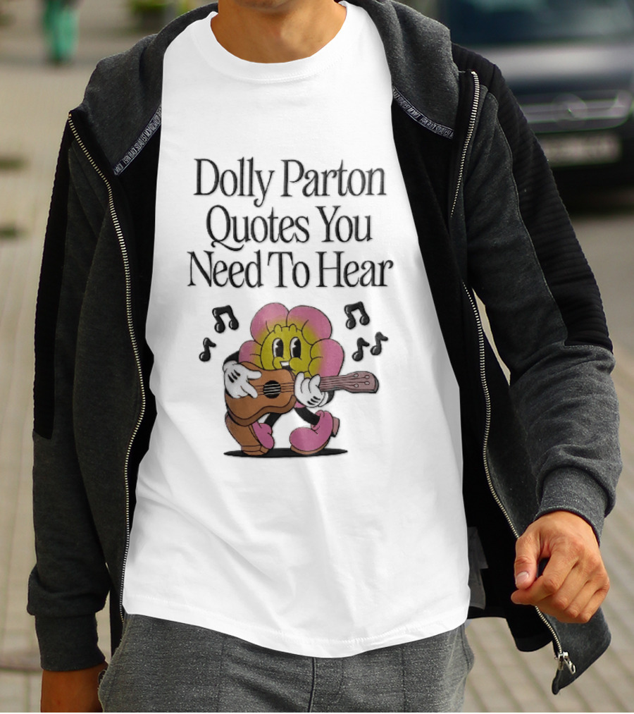 Dolly Parton Quotes You Need To Hear Cartoon Flower Playing Guitar Musical Notes T-Shirt