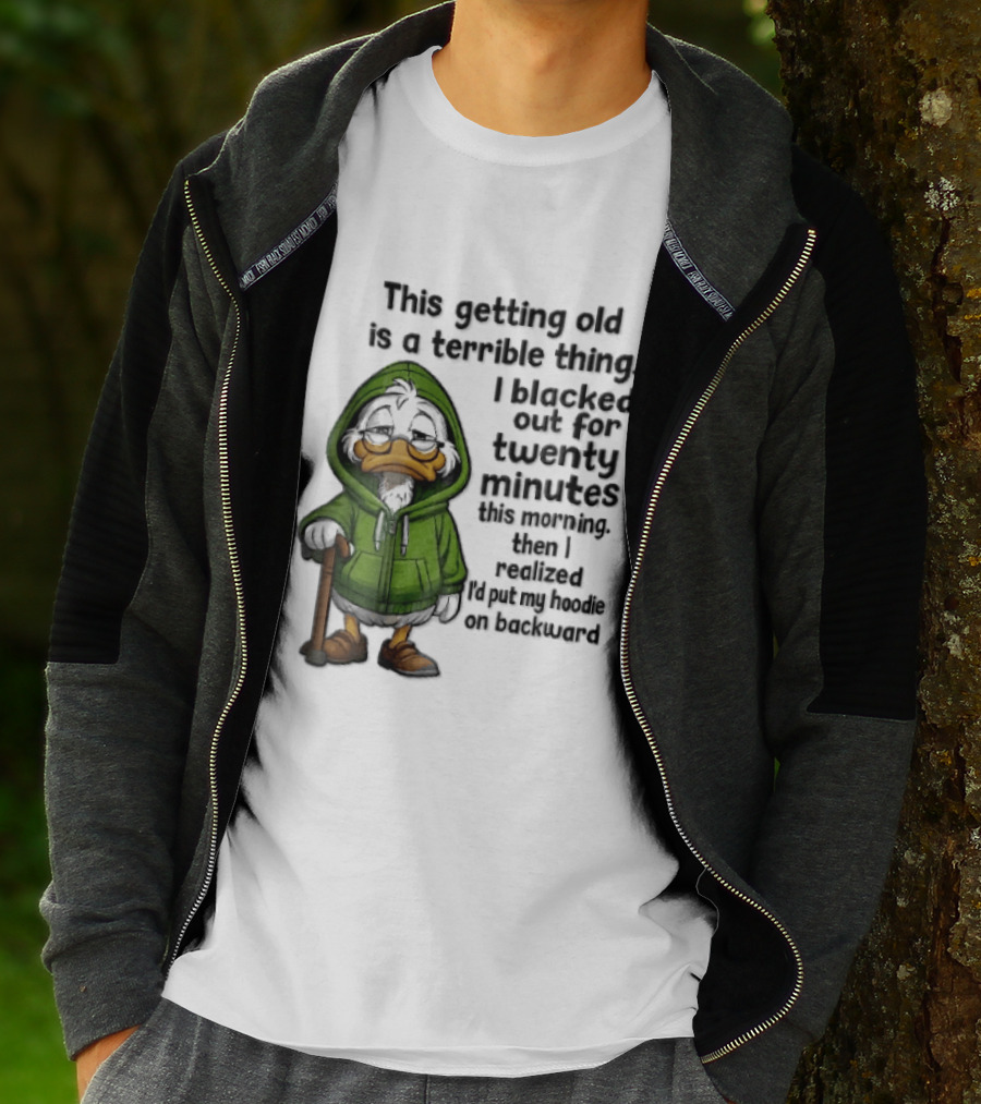 This Getting Old Is A Terrible Thing I Blacked Out For Twenty Minutes Elderly Duck Green Cane T-Shirt