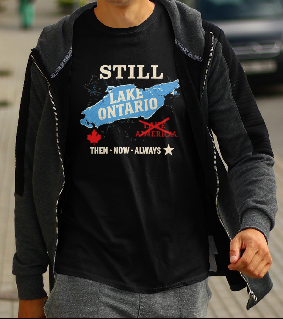 Still Lake Ontario Maple Leaf Then Now Always T-Shirt