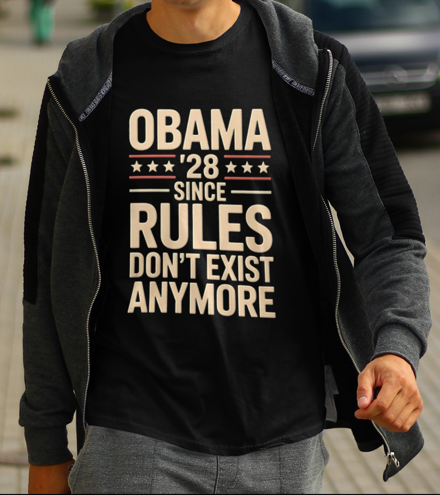 Obama 2028 Since Rules Don't Exist Anymore Stars Stripes T-Shirt