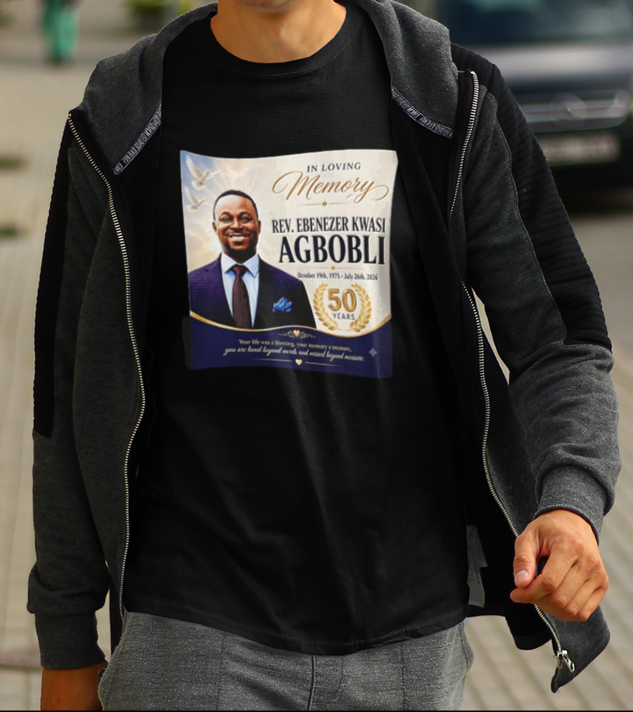In Loving Memory Rev Ebenezer Kwasi Agbobli October 19 1975 July 26 2026 50 Years T-Shirt