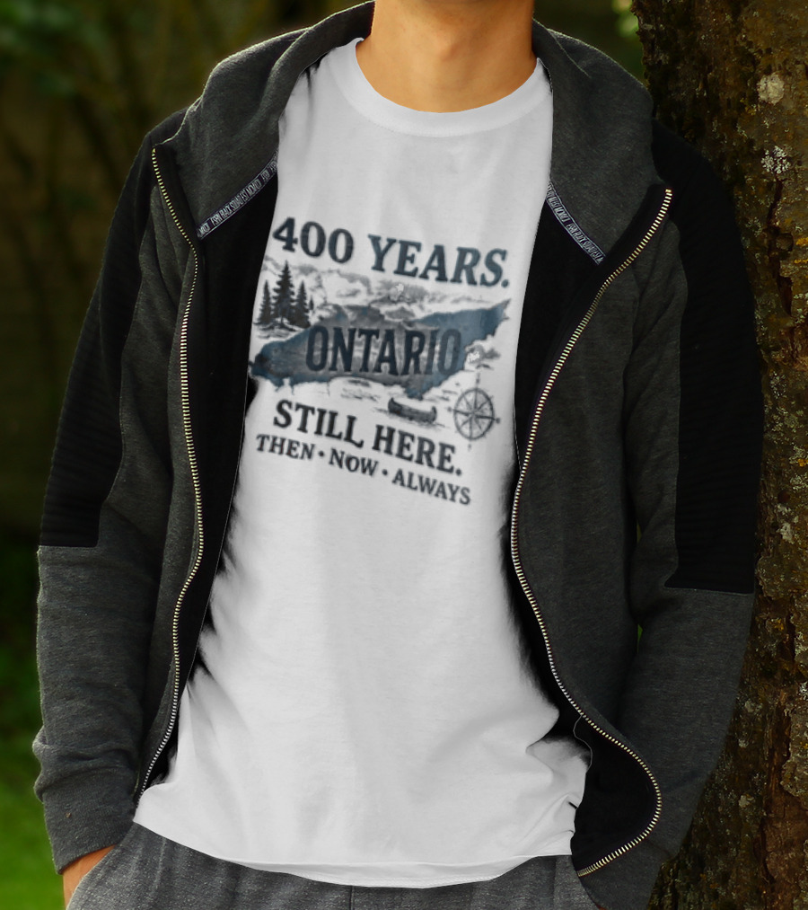 400 Years Lake Ontario Still Here Then Now Always T-Shirt