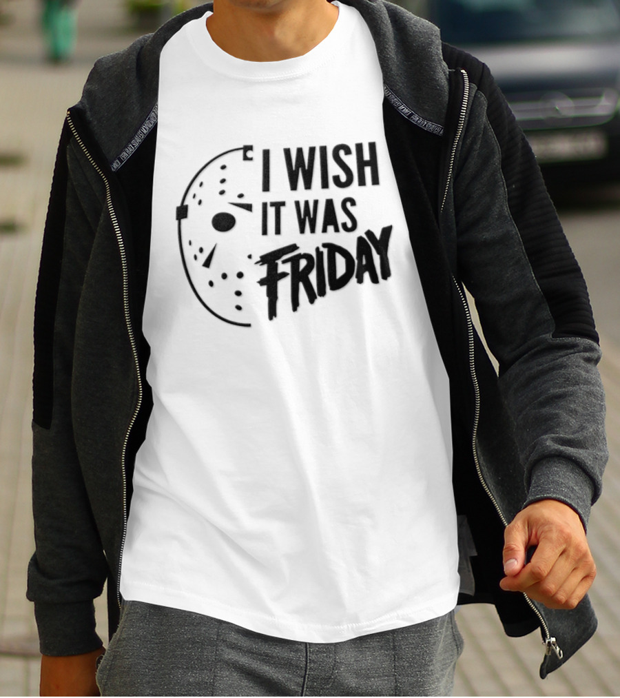 Jason Voorhees I Wish It Was Friday Horror Halloween Classic Mask Friday The 13th T-Shirt