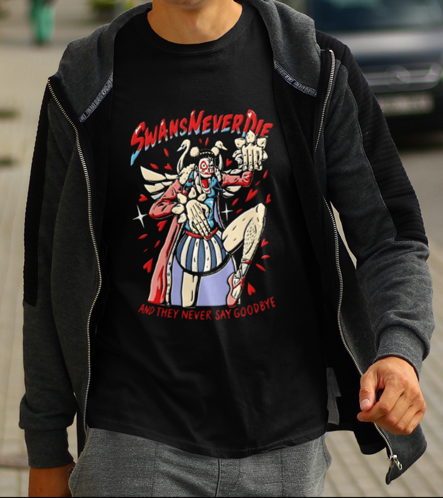 Swansneverdie Bon Clay One Piece And They Never Say Goodbye T-Shirt
