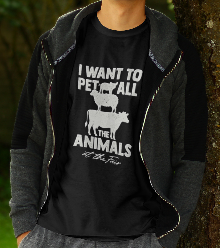I Want To Pet All The Animals At Fair Stacked Pig Sheep Cow T-Shirt