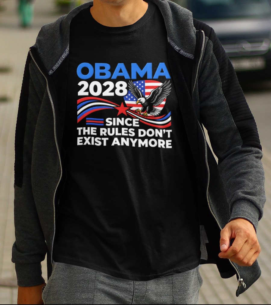 Obama 2028 Since The Rules Don't Exist Anymore Patriotic American Eagle T-Shirt