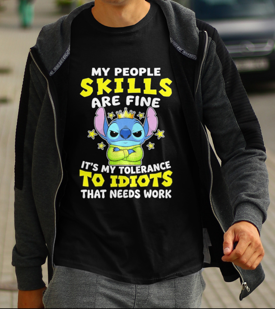 Stitch My People Skills Are Fine It's My Tolerance To Idiots That Needs Work T-Shirt