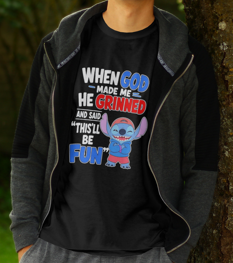 When God Made Me He Grinned And Said This'll Be Fun Stitch T-Shirt