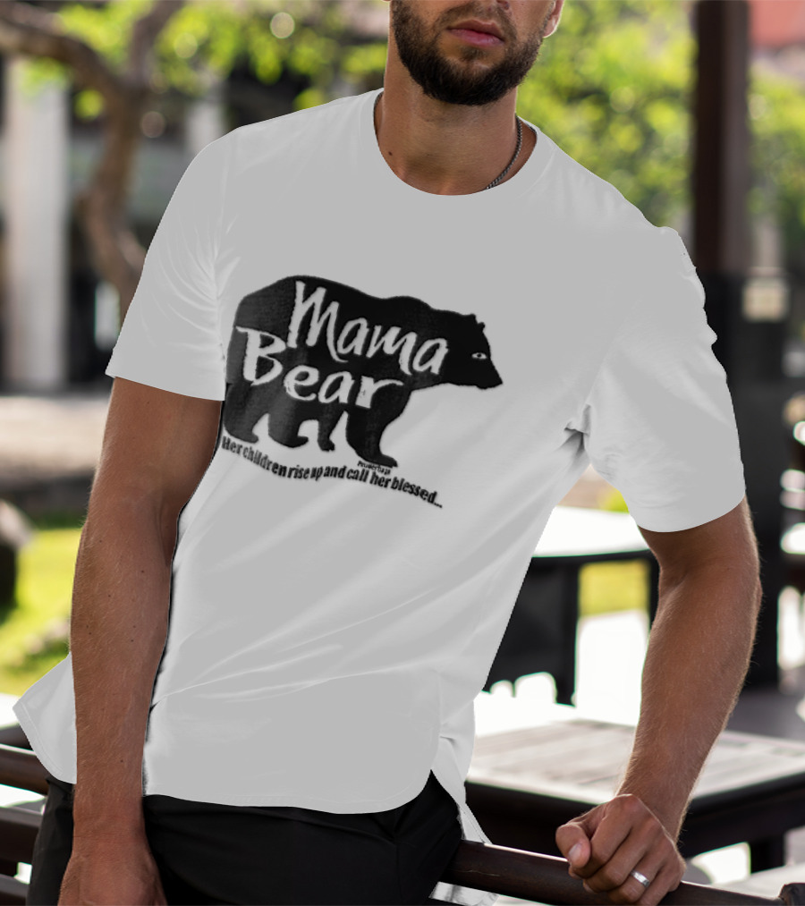 Mama Bear Her Children Rise Up And Call Her Blessed Proverbs 31 Black Bear T-Shirt
