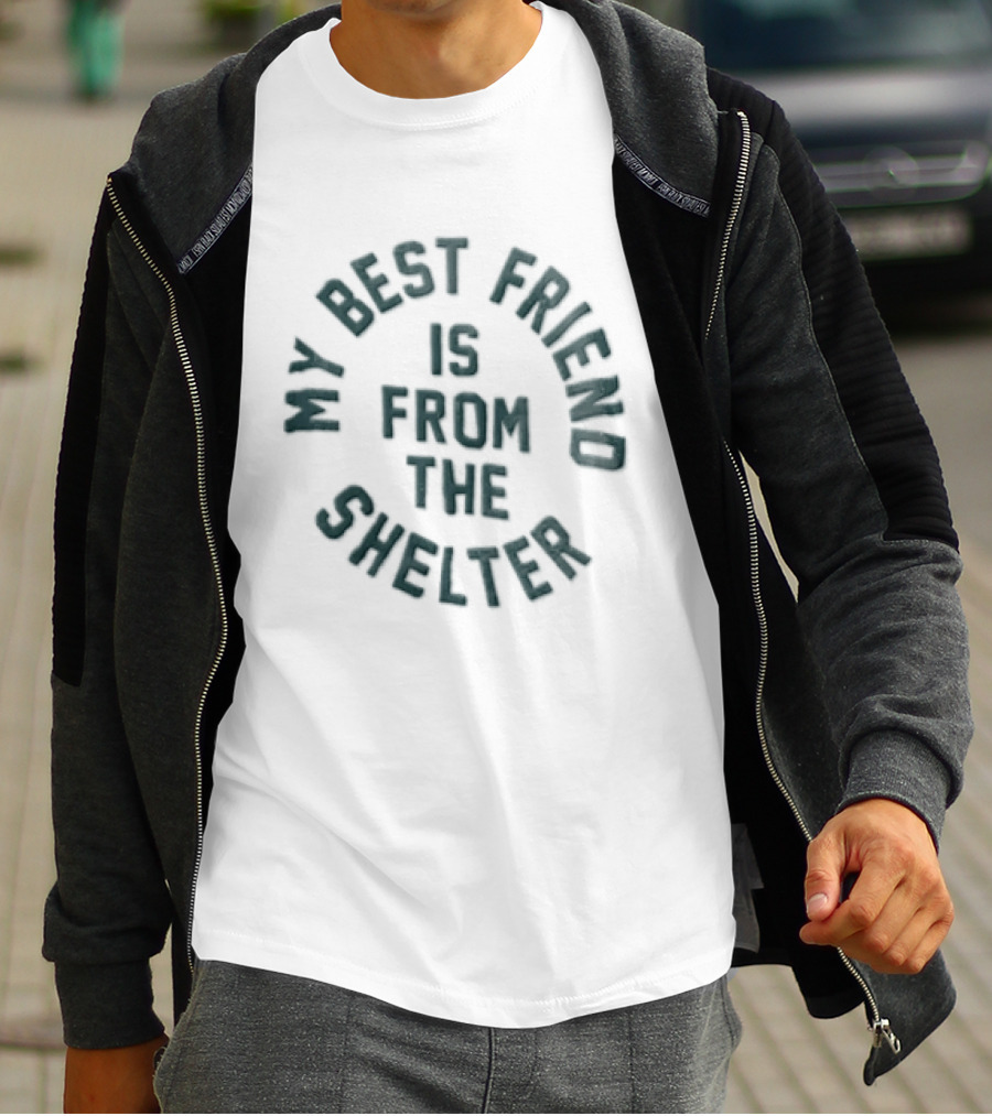 My Best Friend Is From The Shelter Arched Circular Green T-Shirt
