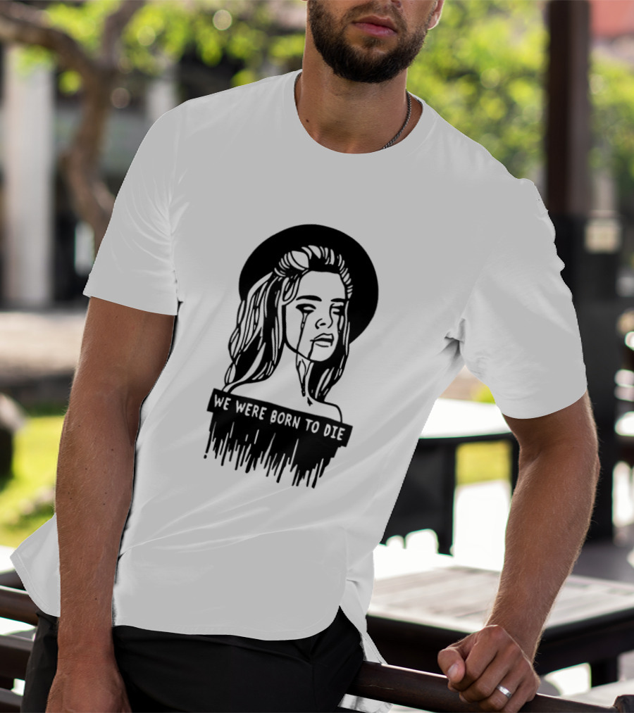 We Were Born To Die Crying Woman Halo Dripping Tears T-Shirt