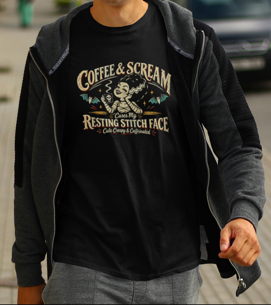 Coffee And Scream Cures My Resting Stitch Face Creepy Caffeinated T-Shirt