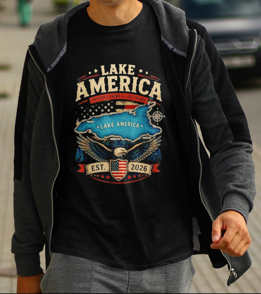 Lake America Previously Known As Lake Ontario Est 2026 Toronto Rochester Syracuse Eagle T-Shirt