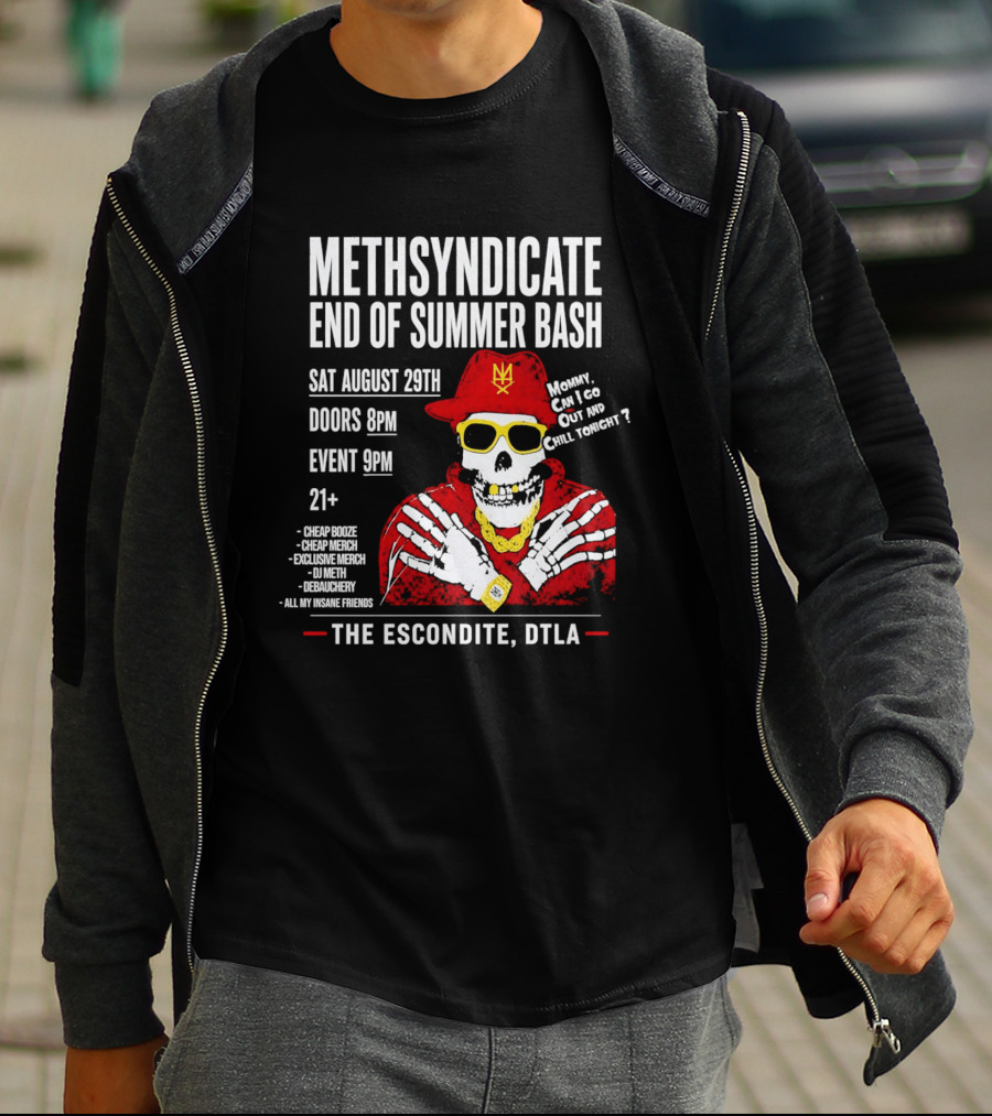 Methsyndicate End Of Summer Bash Skeleton August 29th Sat The Escondite DTLA T-Shirt