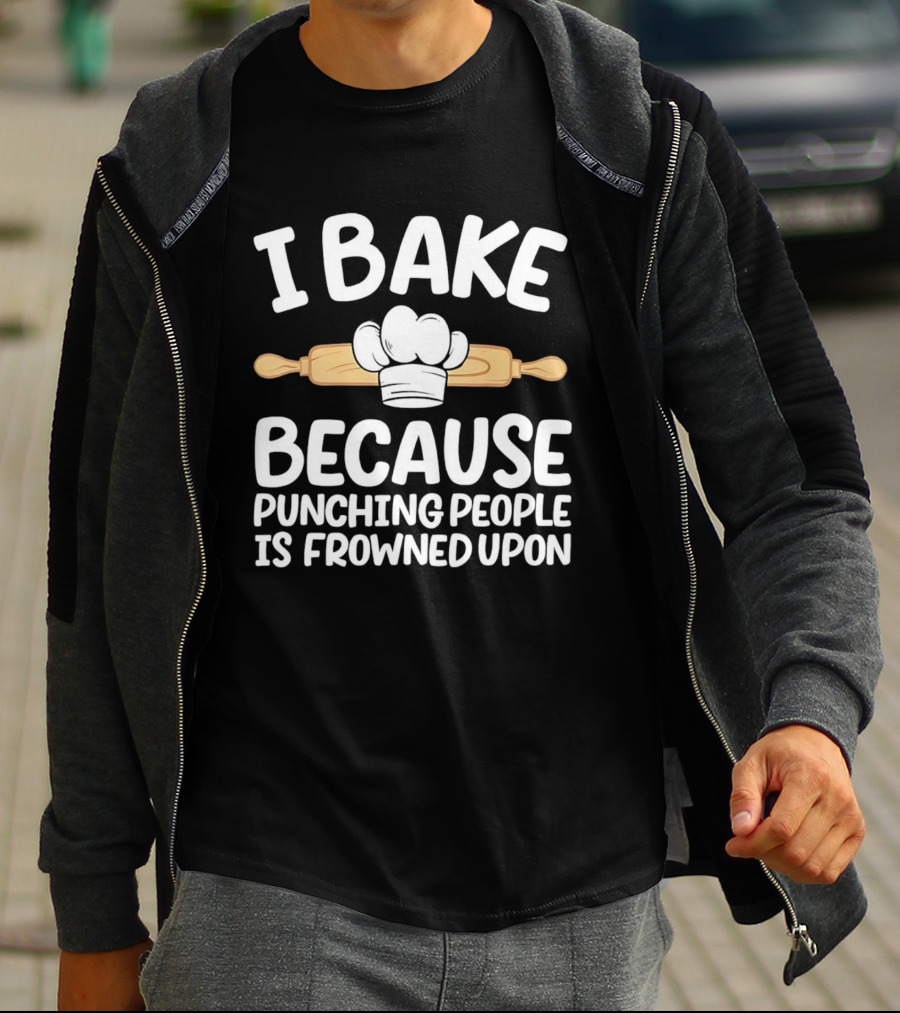 I Bake Because Punching People Is Frowned Upon Chef Hat Rolling Pin T-Shirt