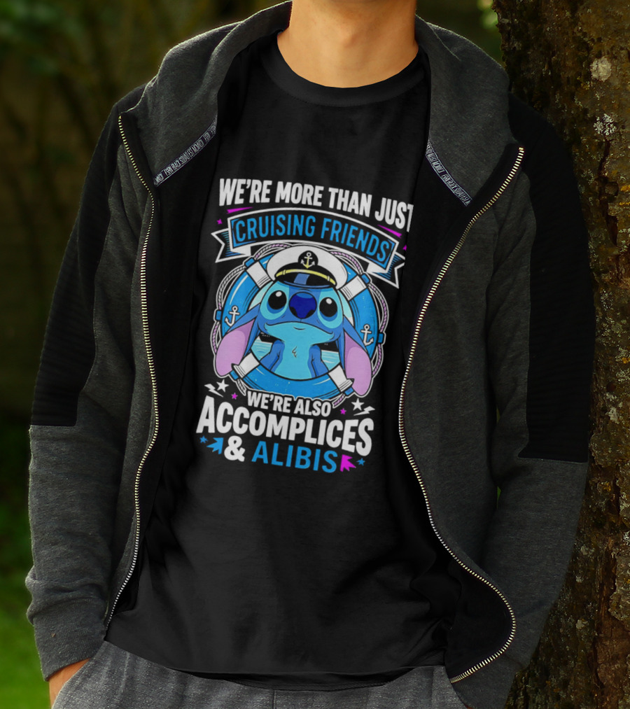 We're More Than Just Cruising Friends Stitch Also Accomplices & Alibis T-Shirt