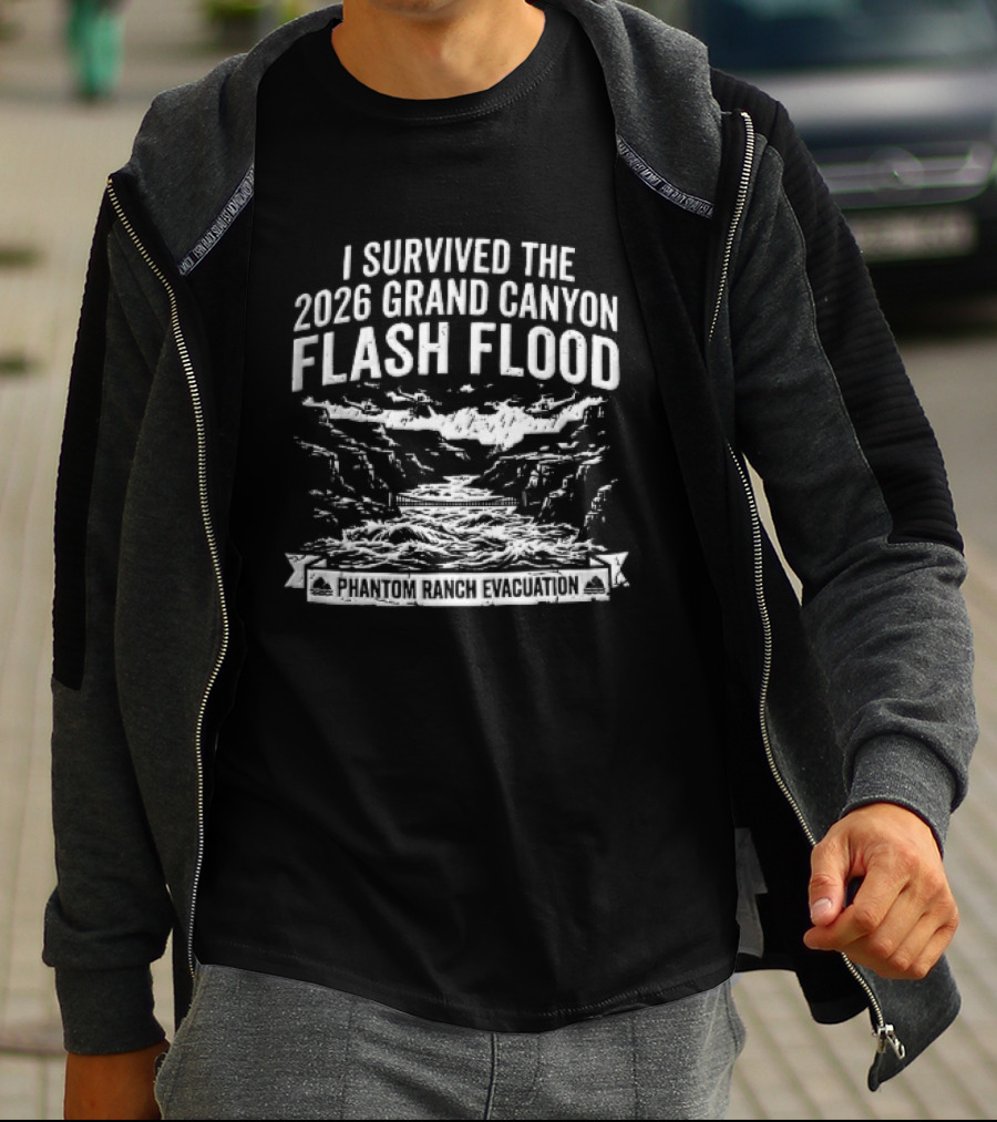I Survived The 2026 Grand Canyon Flash Flood Phantom Ranch Evacuation T-Shirt