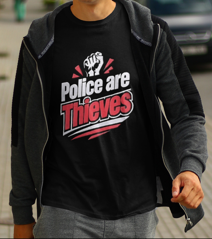 Police Are Thieves Raised Clenched Fist Red Action Rays T-Shirt