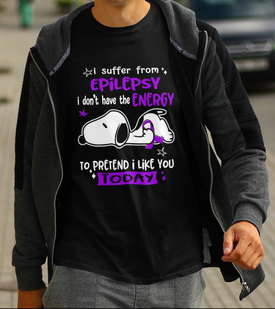 Snoopy I Suffer From Epilepsy I Don't Have The Energy To Pretend I Like You Today T-Shirt