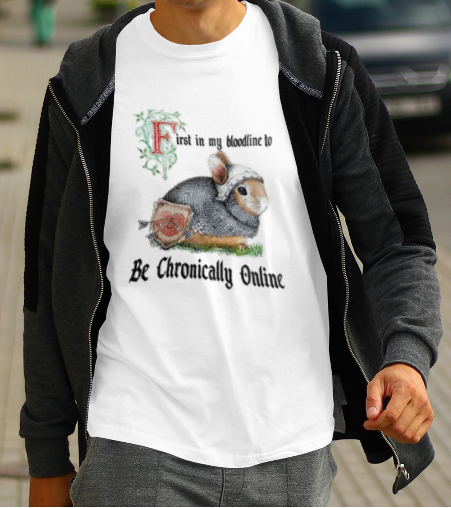 First In My Bloodline Medieval Armored Rabbit Shield Arrows Chronically Online T-Shirt