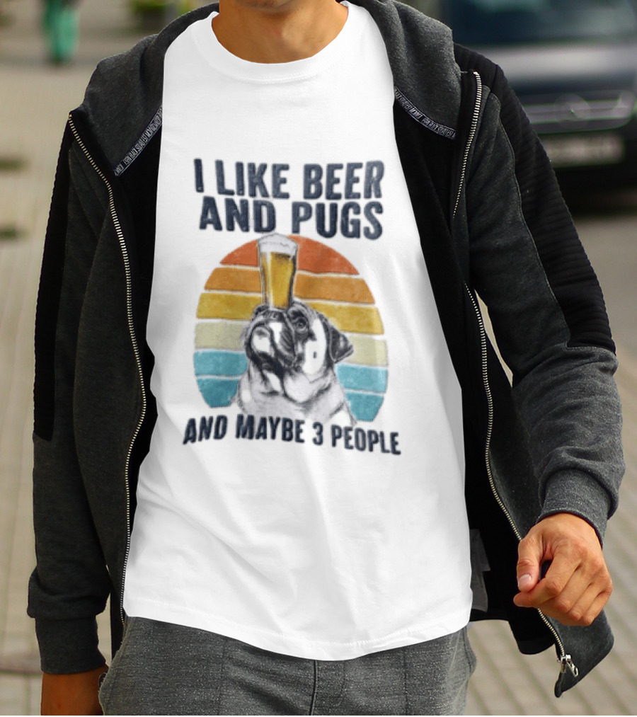 I Like Beer And Pugs Maybe 3 People Sunset Pug Balancing Glass T-Shirt