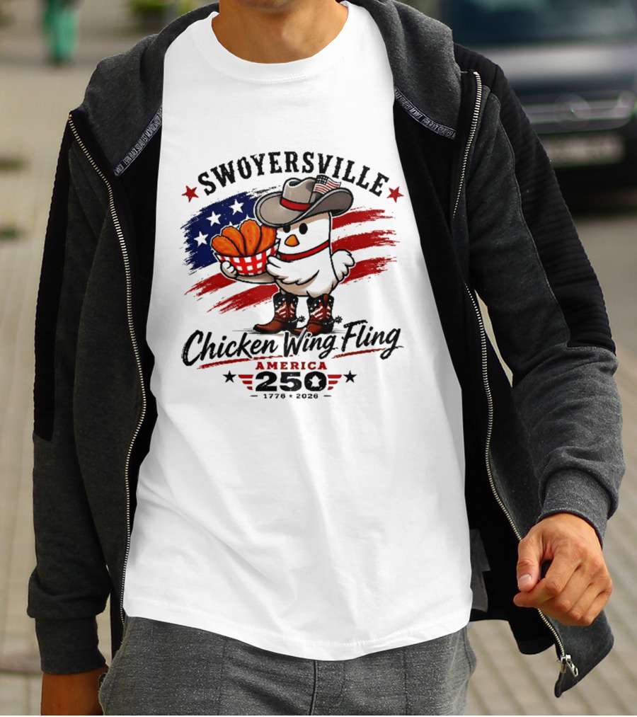Swoyersville Chicken Wing Fling America 250 Cowboy Chicken 1776 2026 Stars And Stripes T-Shirt
