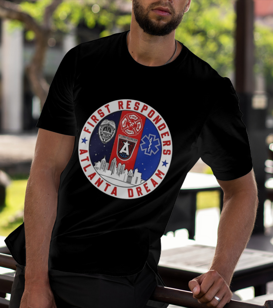 Atlanta Dream First Responders Fire Dept Police EMS Skyline T-Shirt