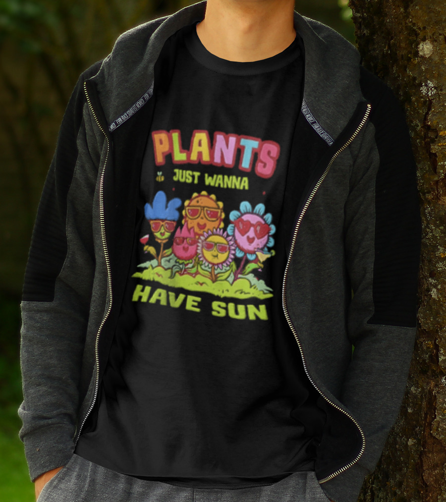 Plants Just Wanna Have Sunflowers Sun T-Shirt